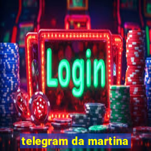 telegram da martina